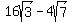 +16sqrt%283%29-4sqrt%287%29