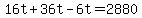 +16t+%2B+36t+-+6t+=+2880+