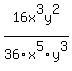 +16x%5E3y%5E2+%2F+36x%5E5y%5E3+