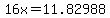 +16x+=+11.82988+