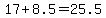 +17+%2B+8.5=+25.5+