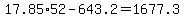 +17.85%2A52+-+643.2+=+1677.3+