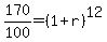 +170%2F100+=+%28+1+%2B+r+%29%5E12+