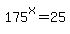 +175%5Ex+=+25+