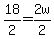 +18%2F2+=+2w%2F2