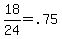 +18%2F24+=+.75+