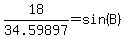 +18%2F34.59897=sin%28B%29