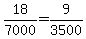 +18%2F7000+=+9%2F3500+