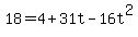 +18=4%2B31t-16t%5E2+