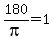 +180%2Fpi+=+1+