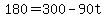 +180+=+300+-+90t+