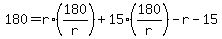 +180+=+r%2A%28180%2Fr%29+%2B+15%2A%28180%2Fr%29+-+r+-+15+