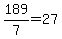 +189%2F7+=+27+