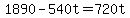 +1890+-+540t+=+720t+