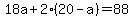 +18a%2B2%2820-a%29=88