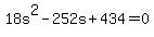 +18s%5E2+-+252s+%2B+434+=+0+