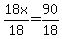+18x%2F18+=+90%2F18+