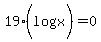 +19%28log%5E2%28+x%29%29=0