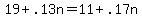 +19+%2B+.13n+=+11+%2B+.17n+