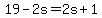 +19+-+2s+=+2s+%2B+1+