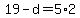 +19+-+d+=+5%2A2+