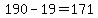 +190+-+19+=+171+