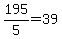 +195%2F5+=+39+