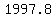 +1997.8