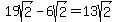 +19sqrt%282%29-6sqrt%282%29=13sqrt%282%29+