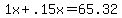 +1x+%2B+.15x+=+65.32+