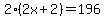 +2%282x%2B2%29+=+196