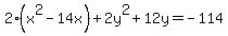 +2%28x%5E2+-+14x%29+%2B+2y%5E2+%2B+12y++=+-114+