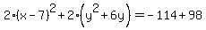 +2%28x+-+7%29%5E2+%2B+2%28y%5E2+%2B+6y%29++=+-114+%2B+98+