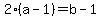 +2%2A%28+a+-+1+%29++=+b+-+1++