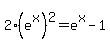 +2%2A%28e%5Ex%29%5E2+=+e%5Ex+-+1+