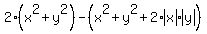 +2%2A%28x%5E2+%2B+y%5E2%29+-+%28x%5E2+%2B+y%5E2++%2B+2%2Aabs%28x%29+abs%28y%29%29++