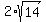 +2%2A+sqrt%2814%29+