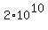 +2%2A10%5E10+