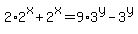 +2%2A2%5Ex+%2B+2%5Ex+=+9%2A3%5Ey+-+3%5Ey+