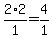 +2%2A2+%2F+1++=+4%2F1+
