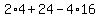 +2%2A4%2B24-4%2A16