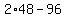 +2%2A48+-+96+