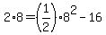 +2%2A8+=+%281%2F2%29%2A8%5E2+-+16+