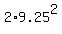+2%2A9.25%5E2+