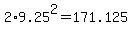 +2%2A9.25%5E2++=+171.125+
