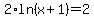 +2%2Aln%28x%2B1%29+=+2