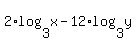 +2%2Alog%28+3%2Cx+%29+-+12%2Alog%28+3%2Cy+%29+