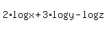 +2%2Alog%28x%29+%2B+3%2Alog%28y%29+-+log%28z%29+