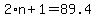 +2%2An+%2B+1+=+89.4