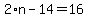 +2%2An++-14+=+16